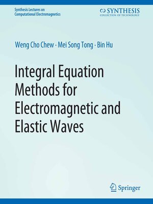 cover image of Integral Equation Methods for Electromagnetic and Elastic Waves